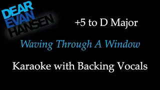 Dear Evan Hansen - Waving Through A Window - Karaoke with Backing Vocals (Alto Key)