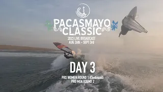 2023 PACASMAYO CLASSIC LIVE BROADCAST - DAY 3