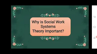 THEORETICAL APPROACHES IN SOCIAL WORK:SYSTEMS THEORY