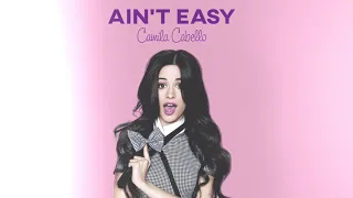 Camila Cabello - Ain't Easy (Snippets)