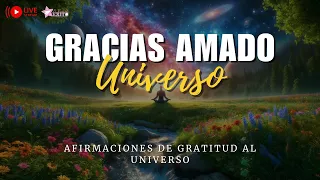 🔴 GRACIAS AMADO UNIVERSO 🙏🏻✨ Afirmaciones de GRATITUD Poderosas al UNIVERSO 🙏🏻💜