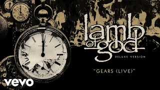 Lamb of God - Gears (Live - Official Audio)