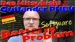 EP220 - Das weltweite Outlander PHEV Batterie/Software Problem in Deutsch erklärt!