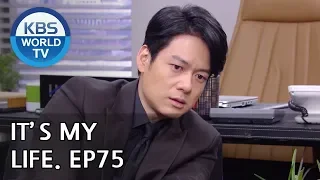 It’s My Life | 비켜라 운명아 - Ep.75 [SUB : ENG,CHN/ 2019.02.22]