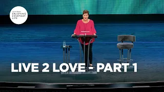 Live 2 Love-Part 1 | Joyce Meyer | Enjoying Everyday Life Teaching Moments