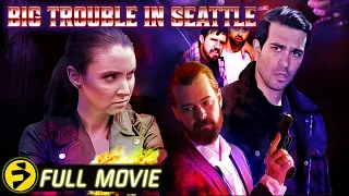 BIG TROUBLE IN SEATTLE | Full Action Thriller Movie | Giovanni Accettola, John Michael Collins