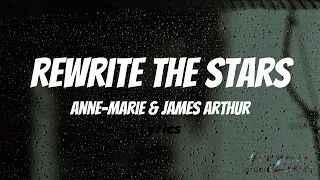 Anne Marie & James Arthur - Rewrite The Stars (Lyrics)