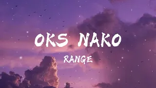 OKS NAKO(LYRICS) BY RANGE