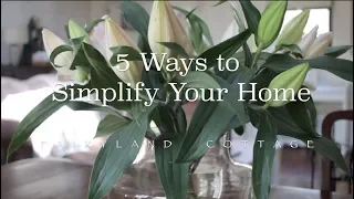 5 Easy Ways to Simplify Your Home