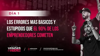 CLASE 1: LOS ERRORES MÁS BÁSICOS Y ESTÚPIDOS QUE EL 90% DE LOS EMPRENDEDORES COMETEN