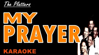 MY PRAYER - The Platters (KARAOKE)