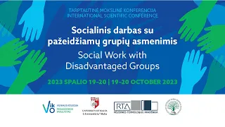 Tarptautinė mokslinė konferencija „Socialinis darbas su pažeidžiamų grupių asmenimis“