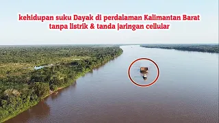 Pulau separok, Pedalaman suku dayak kalimantan barat, tanpa sinyal/tanpa listrik