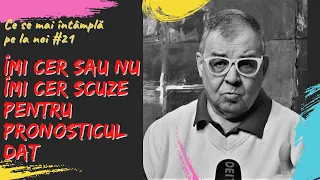 PC(118) - Ce se mai întâmplă pe la noi # 21 - Imi cer sau nu îmi cer scuze pentru pronosticul dat?