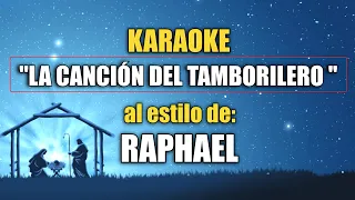 VLG Karaoke  (RAPHAEL - LA CANCIÓN DEL TAMBORILERO) Mejor versión