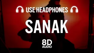 Badshah - SANAK (8D AUDIO) | 3:00 AM Sessions