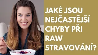 Zuzana Lužná: Nejčastější chyby při RAW stravování