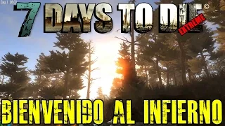 7 DAYS TO DIE EXTREME #1 "BIENVENIDO AL INFIERNO" | GAMEPLAY ESPAÑOL