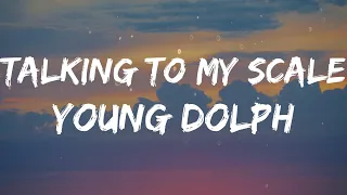 Young Dolph - Talking To My Scale (Lyrics)
