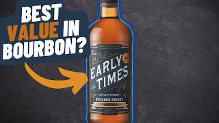 Early Times Bottled in Bond Bourbon Whiskey - The Best Value in Bourbon?