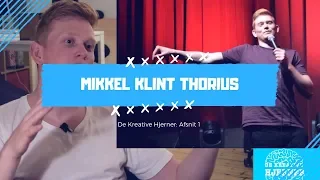 De Kreative Hjerner: Afsnit 1 - En Vinkel På Virkeligheden - Stand-up komiker Mikkel Klint Thorius