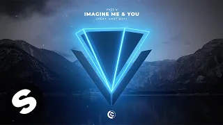 Yves V - Imagine Me & You (feat. FAST BOY) [Official Audio]