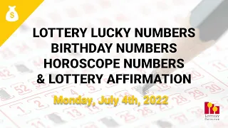 July 4th 2022 - Lottery Lucky Numbers, Birthday Numbers, Horoscope Numbers