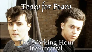 Tears for Fears - The Working Hour (Instrumental)