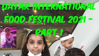 Qatar International Food Festival 2021- Part 1