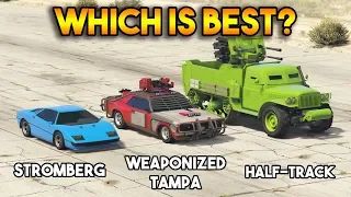 GTA 5 ONLINE : STROMBERG VS HALF TRACK VS WEAPONIZED TAMPA (WHICH IS BEST?)