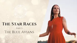 The Star Races Part 5: The Blue Avians