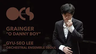 Grainger: O Danny Boy / Gyu-Seo Lee · Orchestral Ensemble Seoul