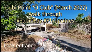Cubi Point "O Club" walk through (March 2022) #subicbay #philippines (1080p60HD)