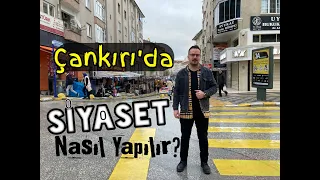 Çankırı'da Siyaset! Sokak Röportajı