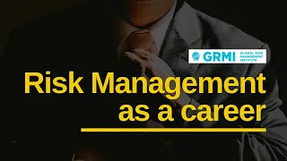 Risk Management as a career | Job opportunities in Risk Management |Global Risk Management Institute