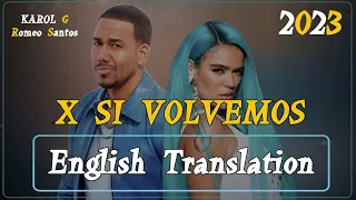 Karol g Romeo santos x si volvemos English Translation Lyrics