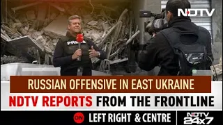 Russian Offensive In East Ukraine: The Battle For Donbas | Left, Right & Centre