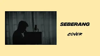 Seberang - Reza Darmawangsa cover by Aifan420