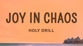 Holy Drill - Joy In Chaos (Lyrics)  | 1 Hour