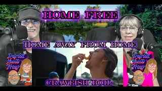 Home Free-Home Away From Home Crawfish Boil @homefreeguys Ep 198