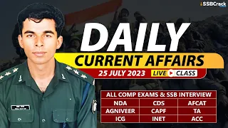 25 July 2023 | Daily Current Affairs For NDA CDS AFCAT SSB Interview