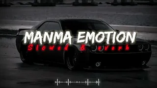 Manma Emotion Jage re || Slowed + Reverb || Lufi Song || Love Song || #slowed #reverb #lufi #love