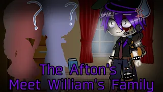 The Afton's Meet William's Family//TW: Arguing, Talk of abuse, possibly more//FNaF//
