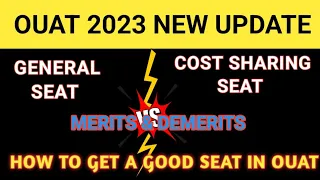 DIFFERENT BETWEEN GENERAL AND COST SHARING SEAT IN OUAT||HOW TO GET A GOOD SEAT IN OUAT 2023