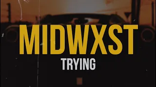midwxst - Trying (Lyric Video)