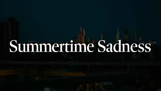 Lana Del Rey - Summertime Sadness (Lyrics)