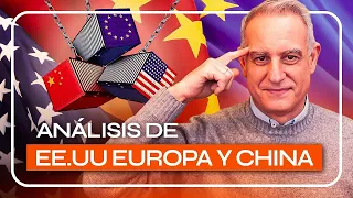 ANÁLISIS de EE.UU, EUROPA y CHINA