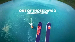 One of those days 3 - Candide Thovex