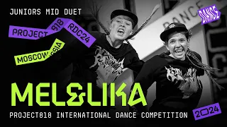 MEL&LIKA ★ RDC24 Project818 International Dance  Championship 2024 ★ JUNIORS MID DUET