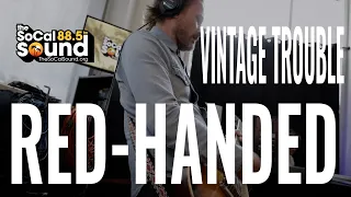 Vintage Trouble - Red-Handed || The SoCal Sound Sessions In-Studio